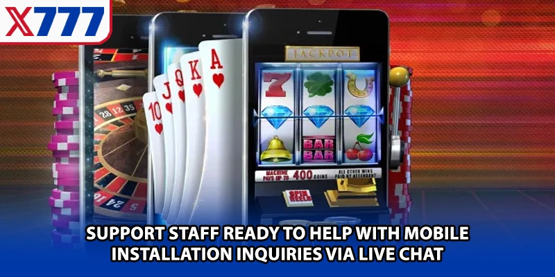 Support staff ready to help with mobile installation inquiries via live chat